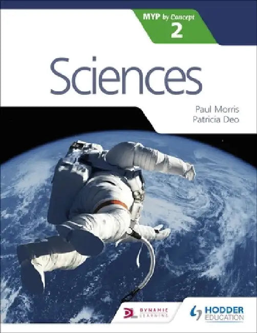 Sciences for the Ib Myp 2 by Paul Morris