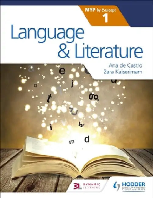 Language and Literature for the Ib Myp 1 by Zara Kaiserimam