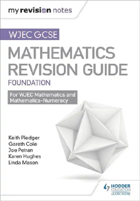 WJEC GCSE Maths Foundation: Mastering Mathematics Revision Guide by Keith Pledger