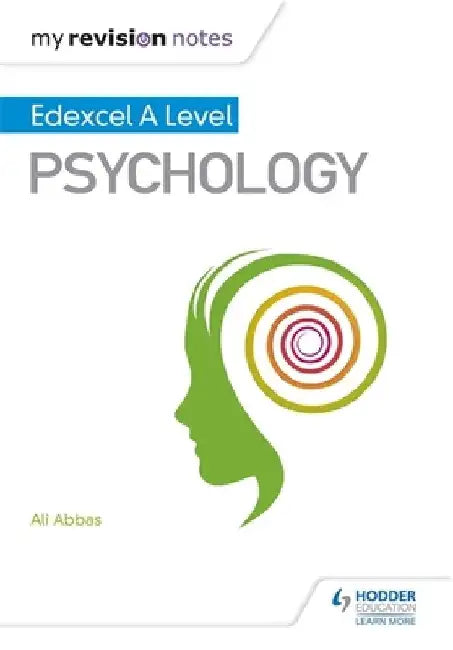 My Revision Notes: Edexcel A level Psychology by Ali Abbas