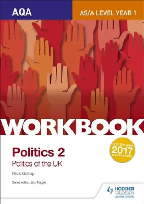 AQA AS/A-level Politics workbook 2: Politics of the UK by Nick Gallop