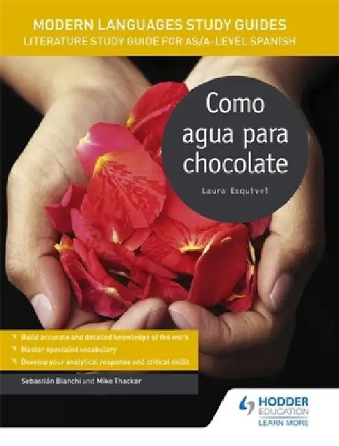 Modern Languages Study Guides: Como agua para chocolate by Sebastian Bianchi