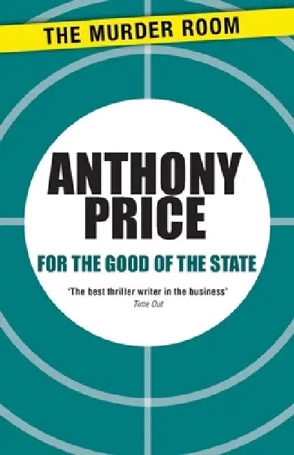 For the Good of the State by Anthony Price