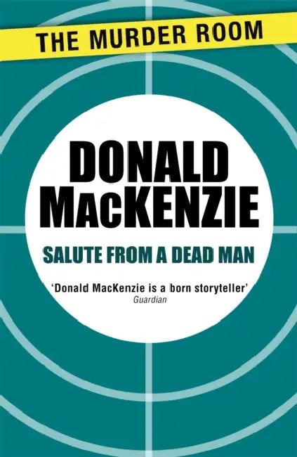 Salute from a Dead Man by Donald MacKenzie