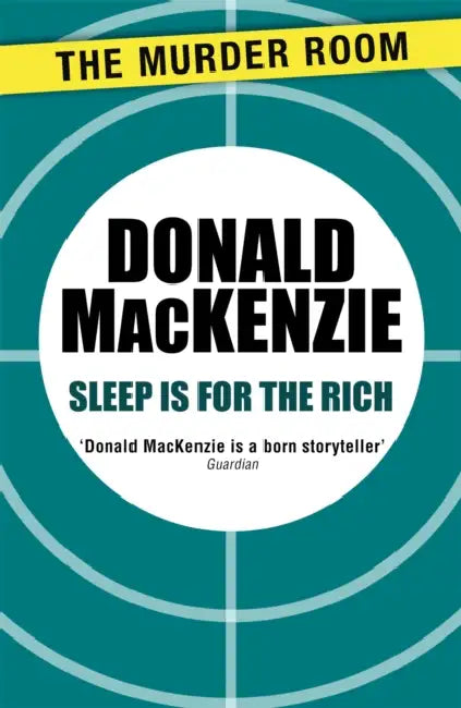 Sleep is for the Rich by Donald MacKenzie
