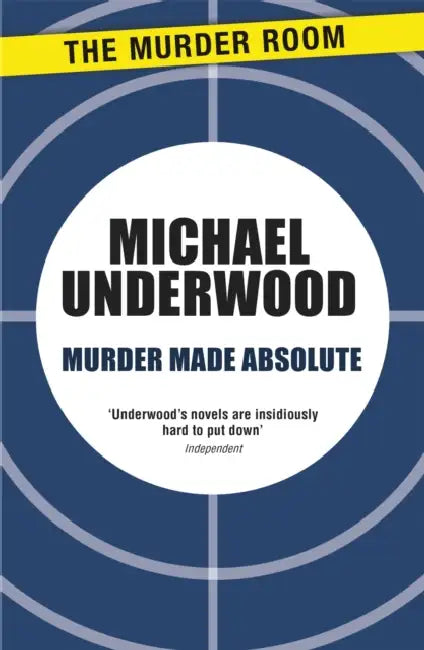 Murder Made Absolute by Michael Underwood