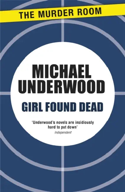 Girl Found Dead by Michael Underwood