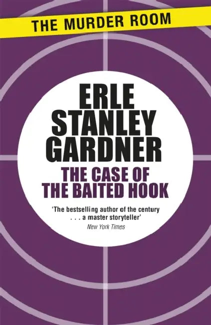 The Case of the Baited Hook: A Perry Mason novel by Erle Stanley Gardner