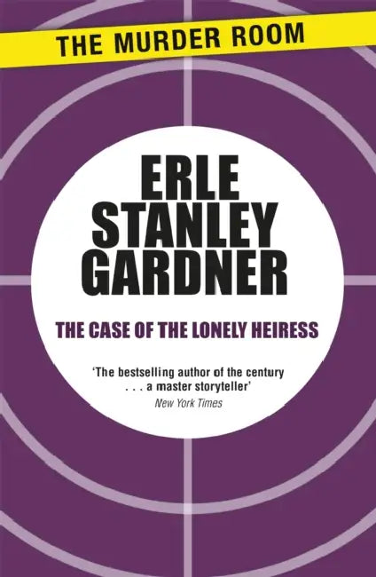 The Case of the Lonely Heiress: A Perry Mason novel by Erle Stanley Gardner
