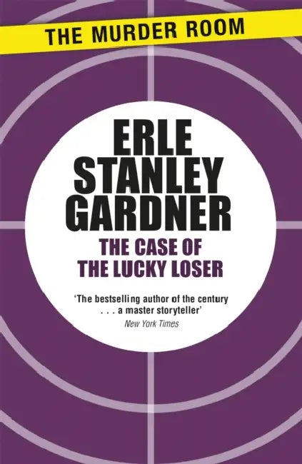 The Case of the Lucky Loser: A Perry Mason novel by Erle Stanley Gardner
