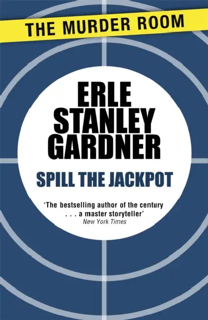 Spill the Jackpot by Erle Stanley Gardner