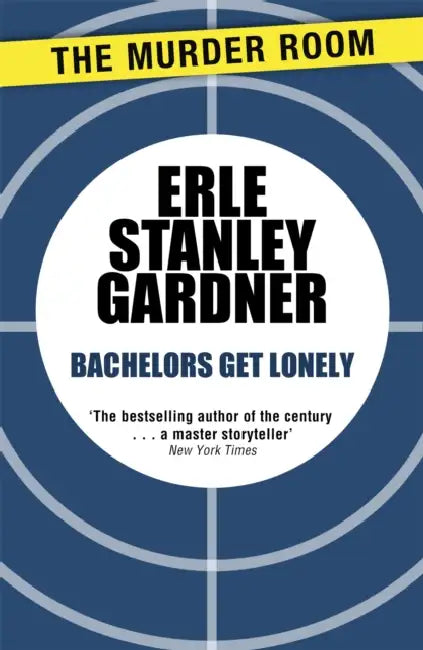 Bachelors Get Lonely by Erle Stanley Gardner