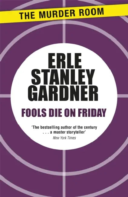 Fools Die on Friday by Erle Stanley Gardner