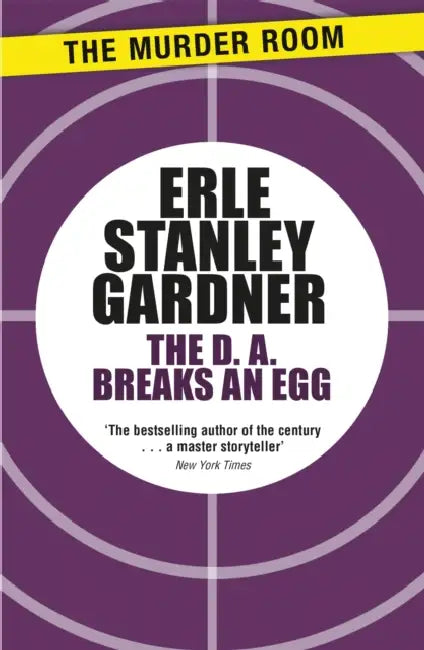 The D.A. Breaks an Egg by Erle Stanley Gardner