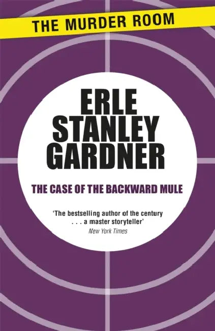 The Case of the Backward Mule by Erle Stanley Gardner