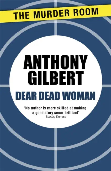Dear Dead Woman by Anthony Gilbert