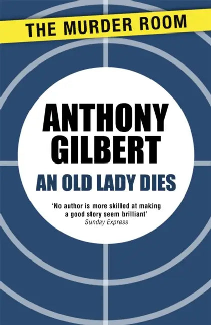 An Old Lady Dies by Anthony Gilbert
