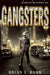 A Brief History of Gangsters by Brian Robb
