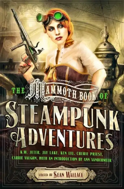 Mammoth Book Of Steampunk Adventures by Sean Wallace