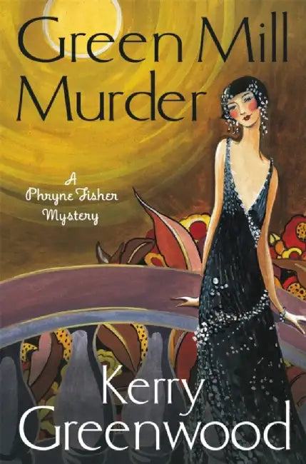 The Green Mill Murder by Kerry Greenwood