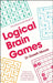 The Mammoth Book of Logical Brain Games by Moore, Dr Gareth