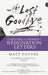 The Last Goodbye: The History of the World in Resignation Letters by Matt Potter