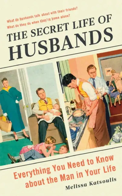 The Secret Life of Husbands: Everything You Need to Know About the Man in Your Life by Jean d' (Professor of International Law at Sciences Po School of Law and Chair of Public International Law, Professor of International Law at Sciences Po School of Law and Chair of Public International Law, University of Manchester) Aspremont