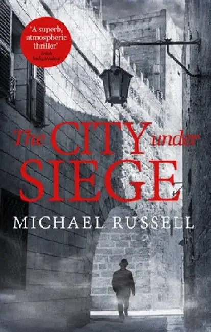 The City Under Siege by Michael Russell