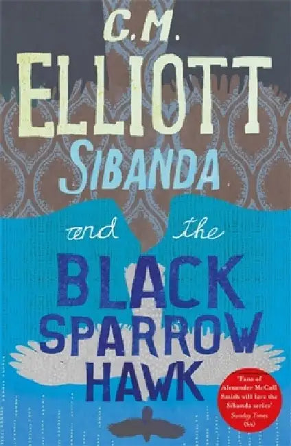 Sibanda and the Black Sparrow Hawk by C. M. Elliott