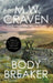Body Breaker by M. W. Craven
