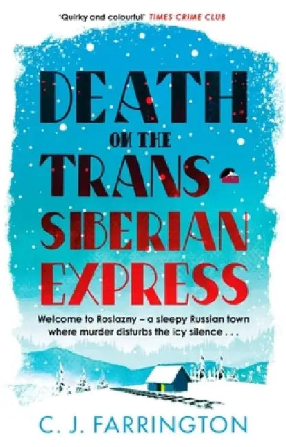 Death on the Trans-Siberian Express by C. J. Farrington