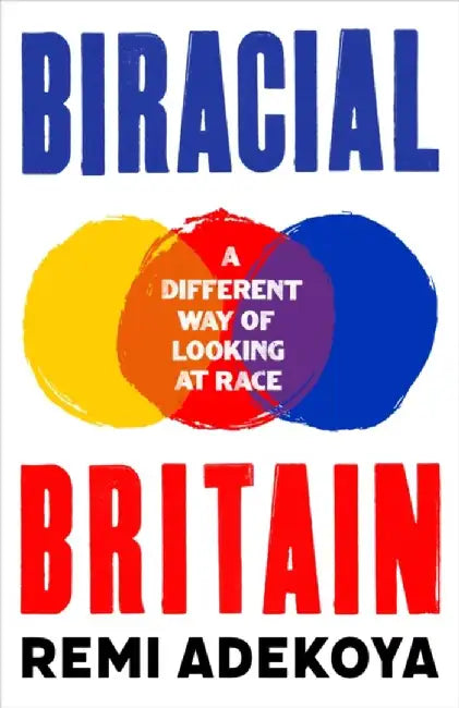 Biracial Britain by Remi Adekoya