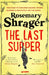 The Last Supper: The Irresistible Debut Novel Where Cosy Crime and Cookery Collide! by Rosemary Shrager