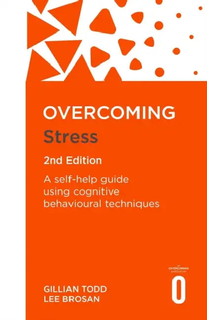 Overcoming Stress, 2nd Edition by Lee Brosan, Gillian Todd