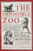 The Impossible Zoo: An Encyclopedia of Fabulous Beasts and Mythical Monsters by Leo Ruickbie
