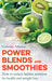 Power Blends and Smoothies by Catherine Atkinson