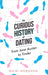 The Curious History of Dating: From Jane Austen to Tinder by Nichi Hodgson