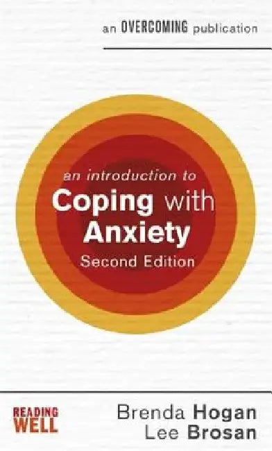 An Introduction to Coping with Anxiety, 2nd Edition by Dr Brenda Hogan