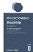 Overcoming Insomnia and Sleep Problems 2nd Edition: A Self-Help Guide Using Cognitive Behavioural Techniques by Colin Espie