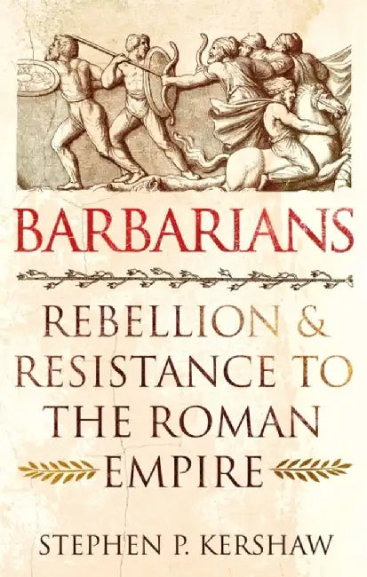 Barbarians by Dr Stephen P. Kershaw