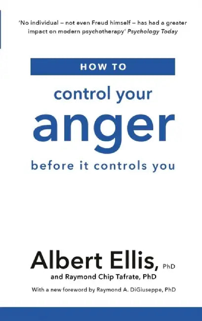 How to Control Your Anger by Albert Ellis