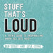Stuff That's Loud by Ben Sedley