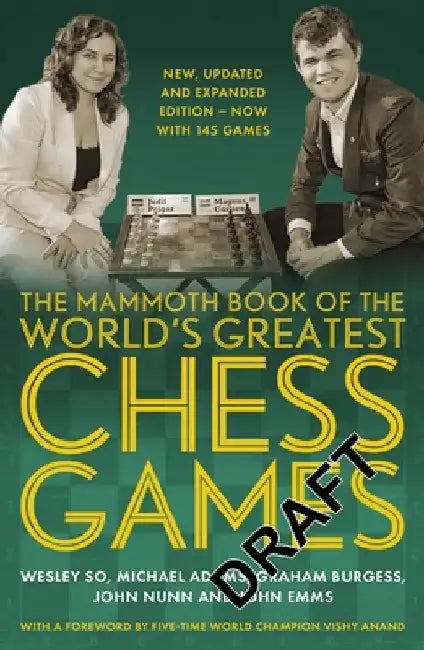 The Mammoth Book of the World's Greatest Chess Games: New Edn by Graham Burgess