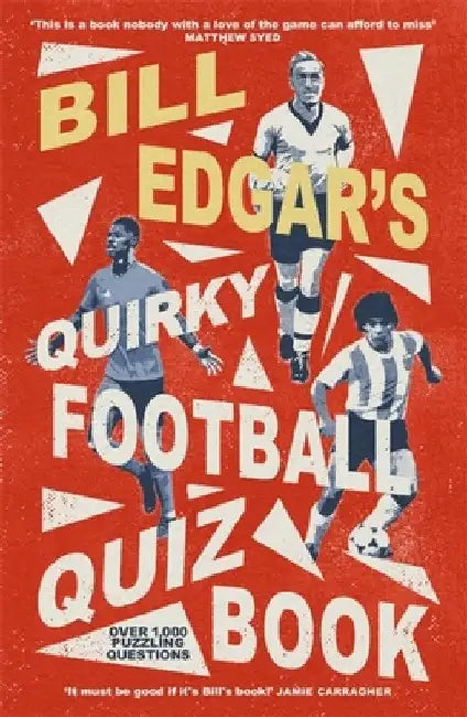 Bill Edgar's Quirky Football Quiz Book by Bill Edgar