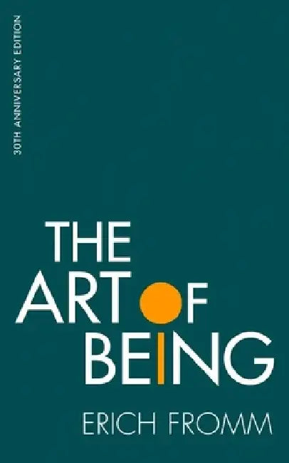 The Art of Being by Erich Fromm