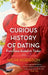 The Curious History of Dating: From Jane Austen to Tinder by Nichi Hodgson