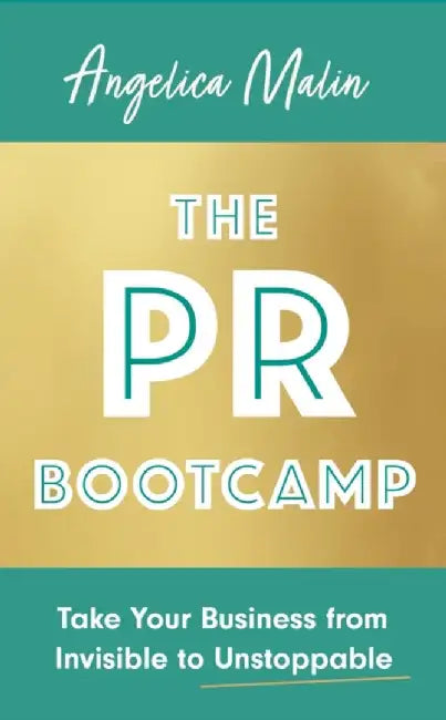 The PR Bootcamp by Angelica Malin