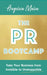 The PR Bootcamp by Angelica Malin