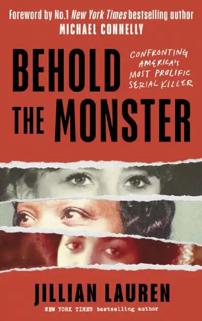 Behold the Monster by Jillian Lauren