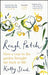 Rough Patch: How a Year in the Garden Brought Me Back to Life by Kathy Slack